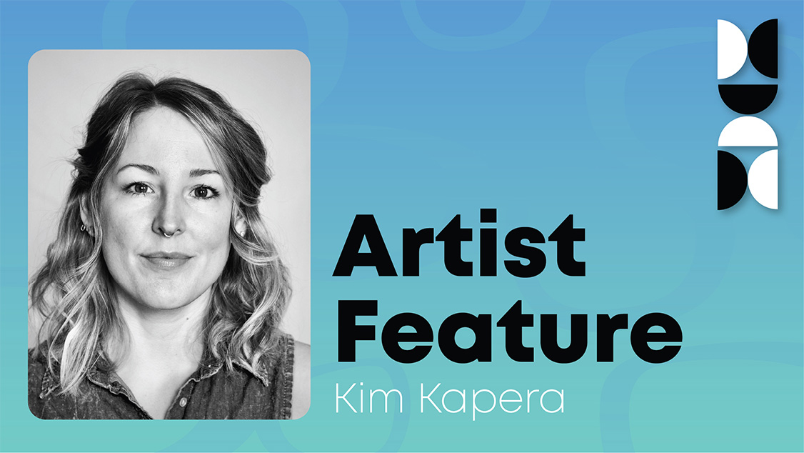 Artist Feature: Kim Kapera