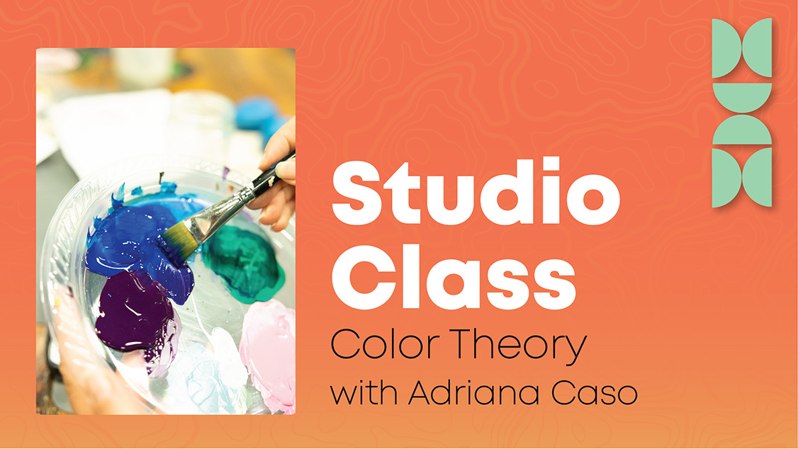 Studio Class: Color Theory with Adriana Caso